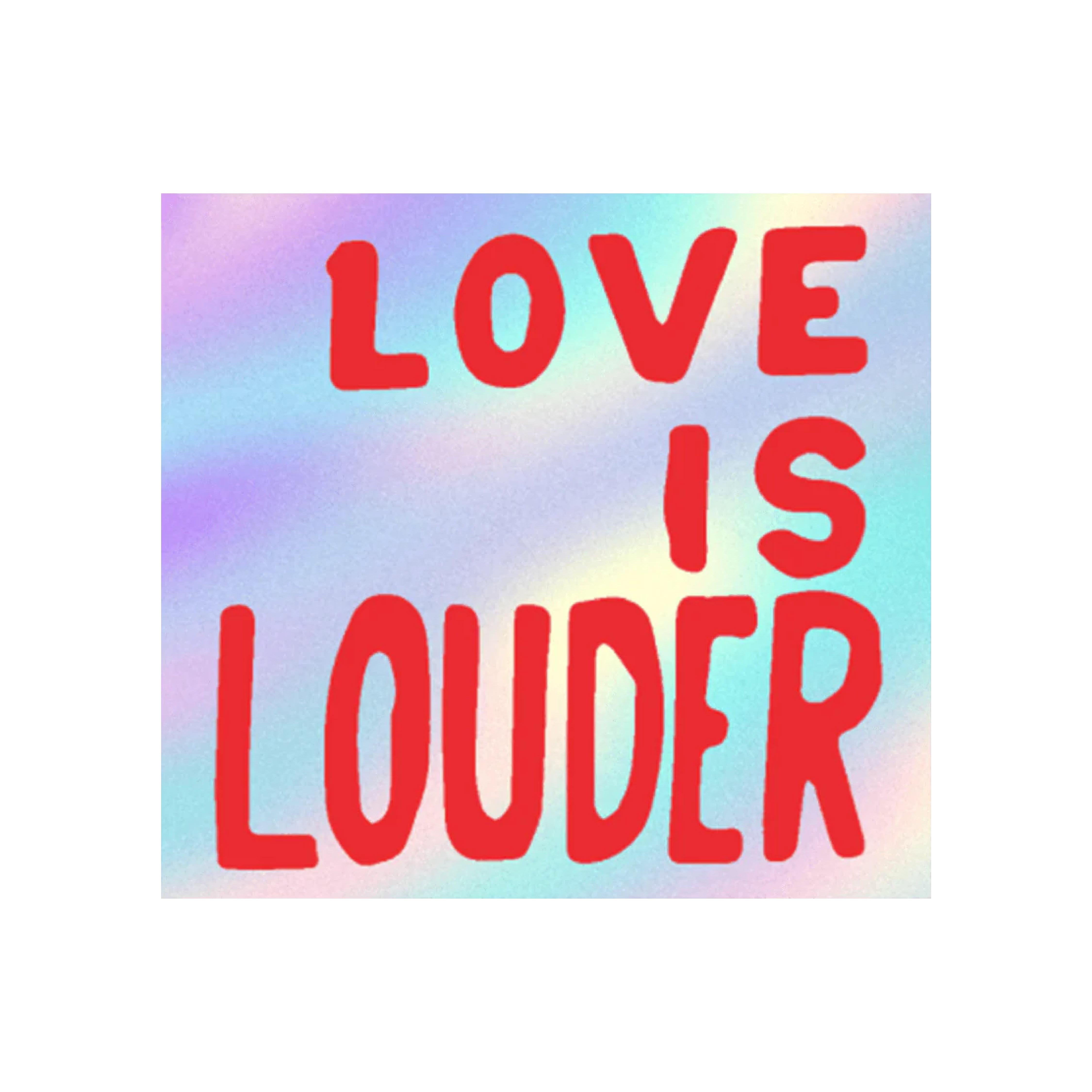 Love is Louder Sticker Main image