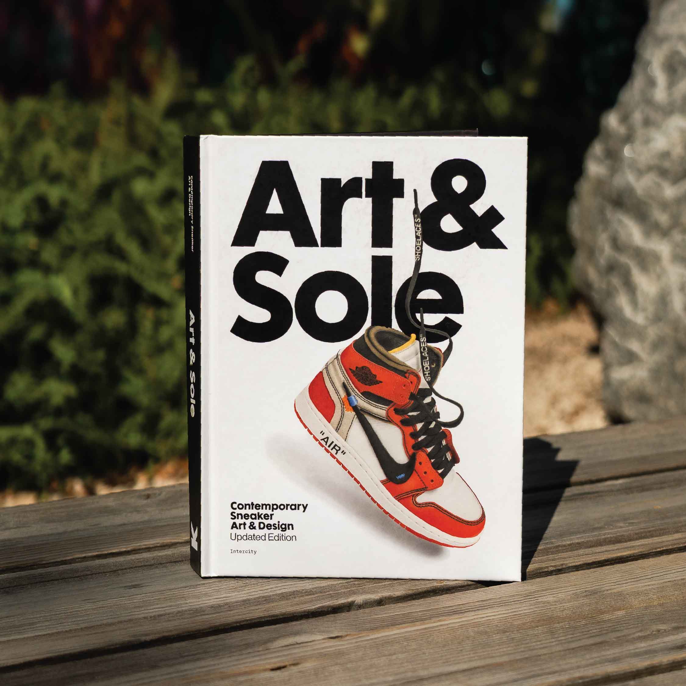 Art & Sole: Contemporary Sneaker Art & Design
