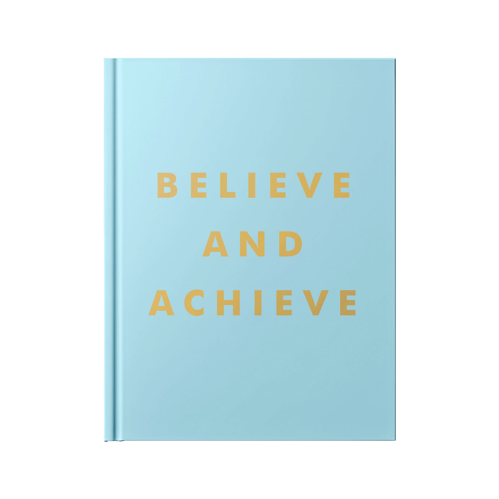 Believe and Achieve
