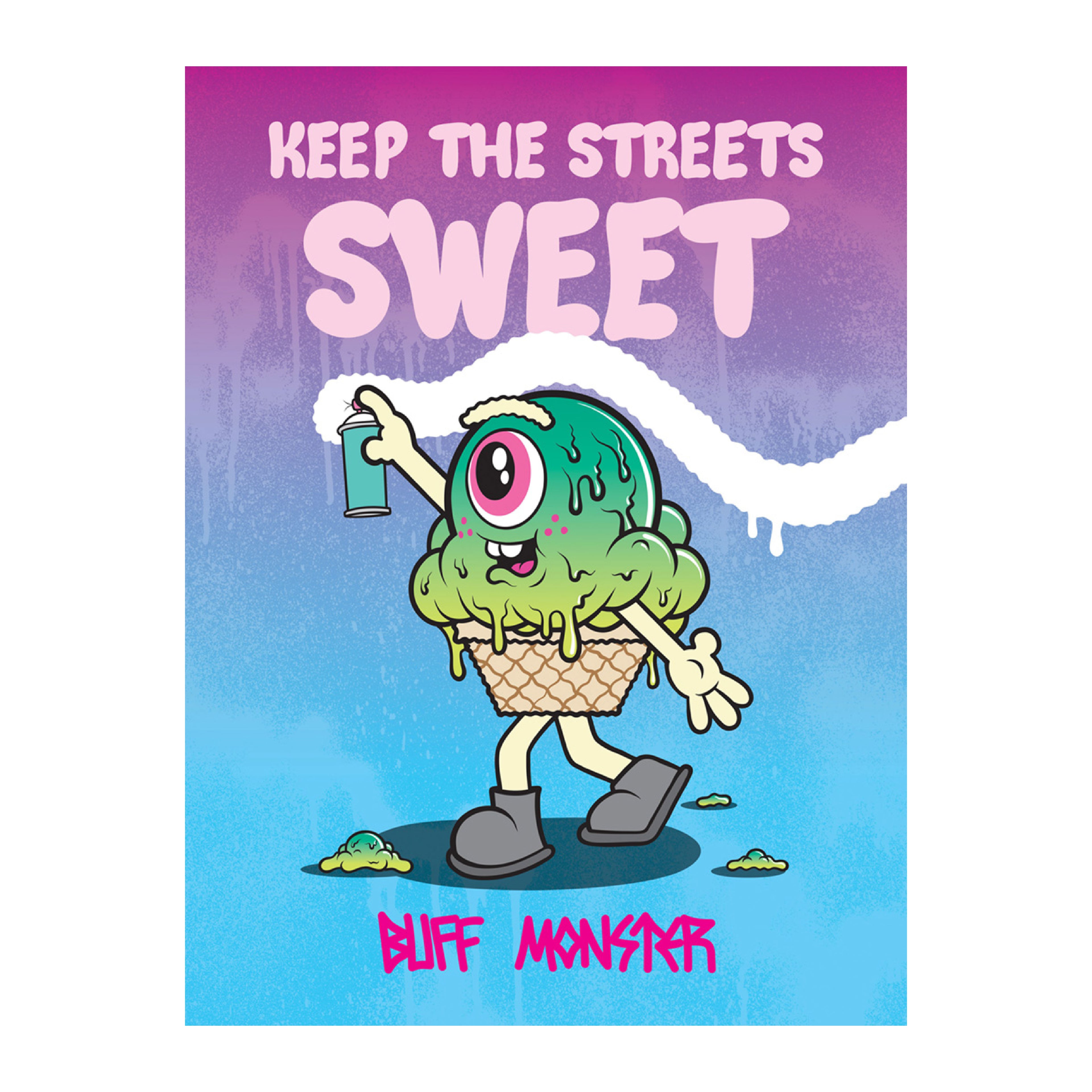 Buff Monster Keep The Streets Sweet Poster