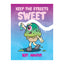 Buff Monster Keep The Streets Sweet Poster