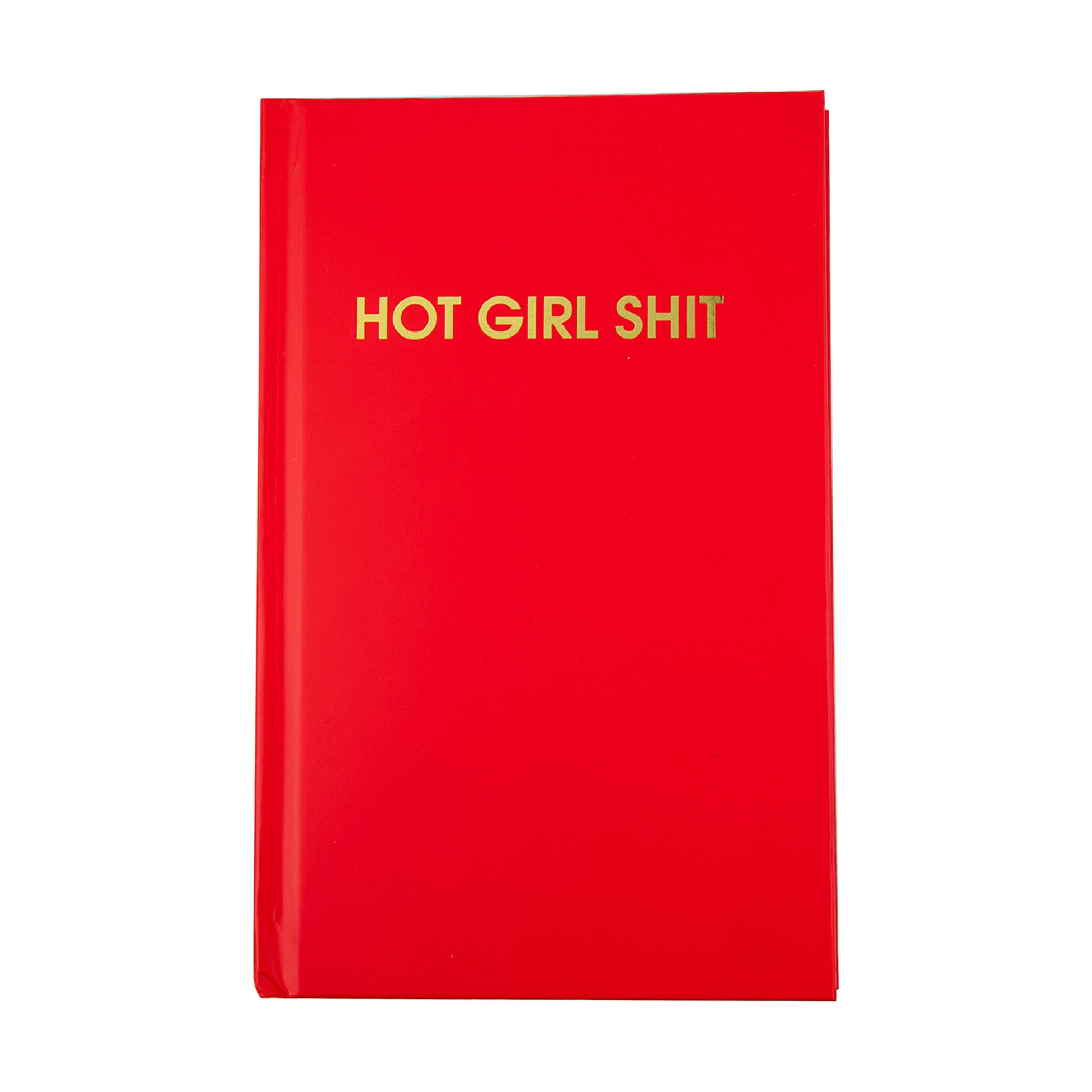 Hot Girl Shit - Hardcover Journal - Last Chance