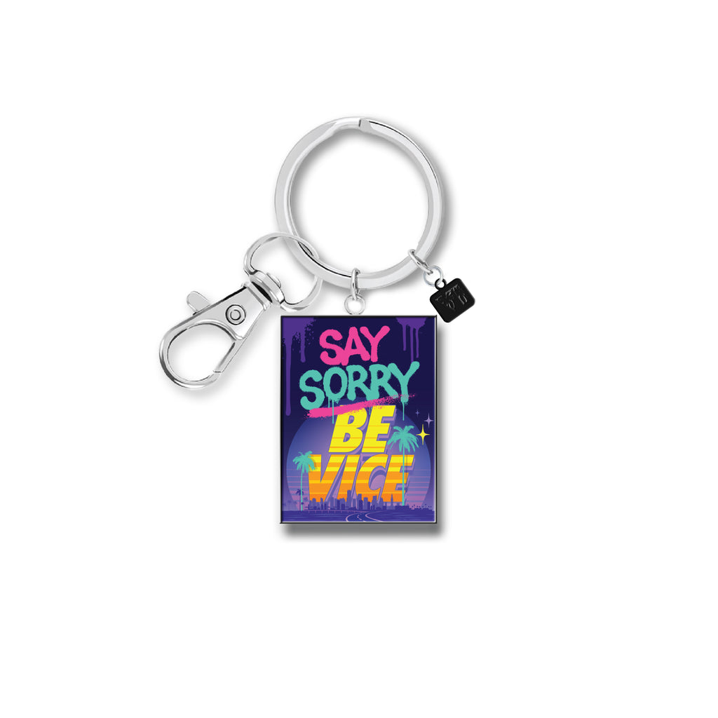 Queen Andrea SAY SORRY BE VICE Keychain