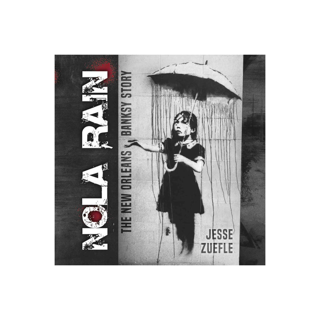 Nola Rain - The New Orleans Banksy Story