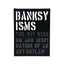 Banksyisms - Wynwood Walls Shop