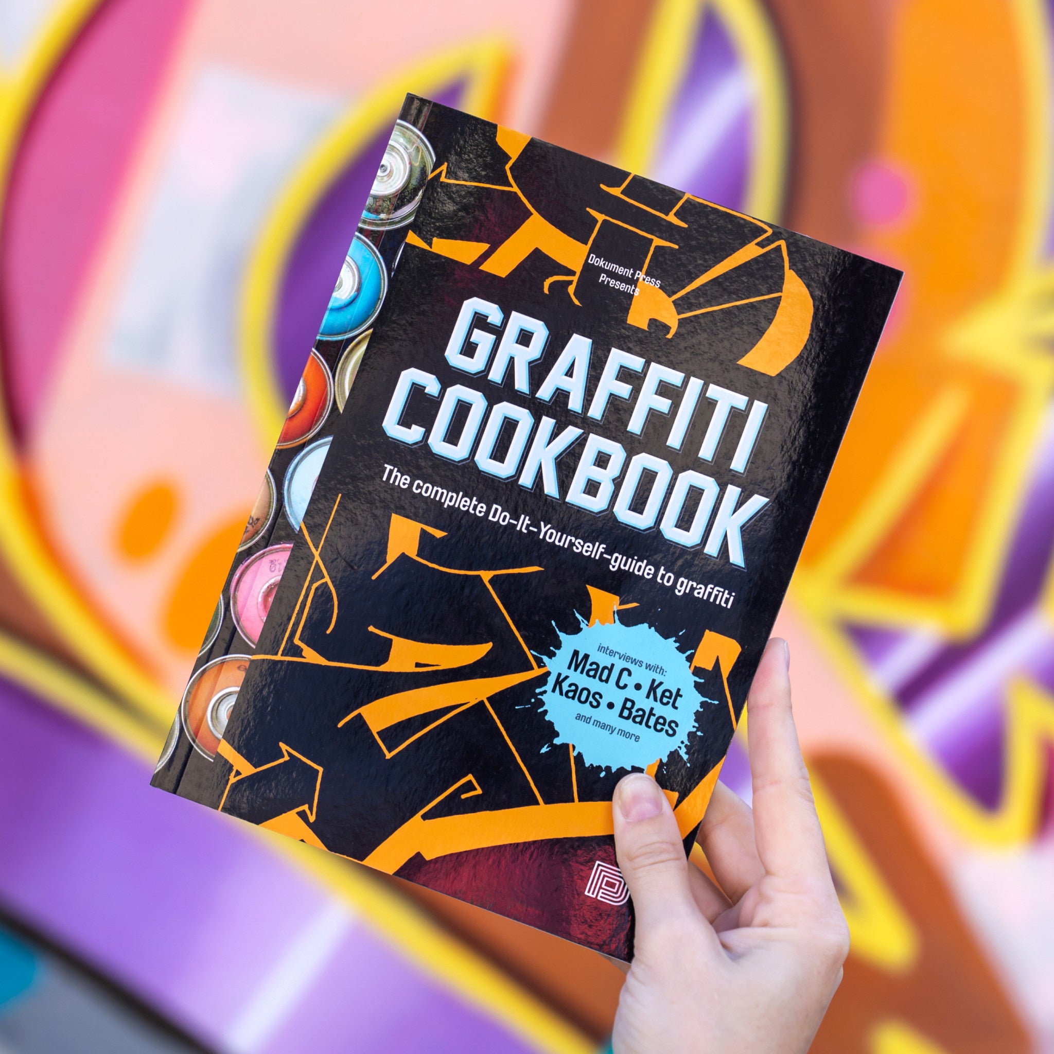Graffiti Cookbook: The Complete Do-It-Yourself-Guide to Graffiti - Wynwood Walls Shop