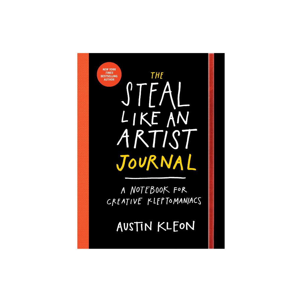 The Steal Like an Artist Journal: A Notebook for Creative Kleptomaniacs