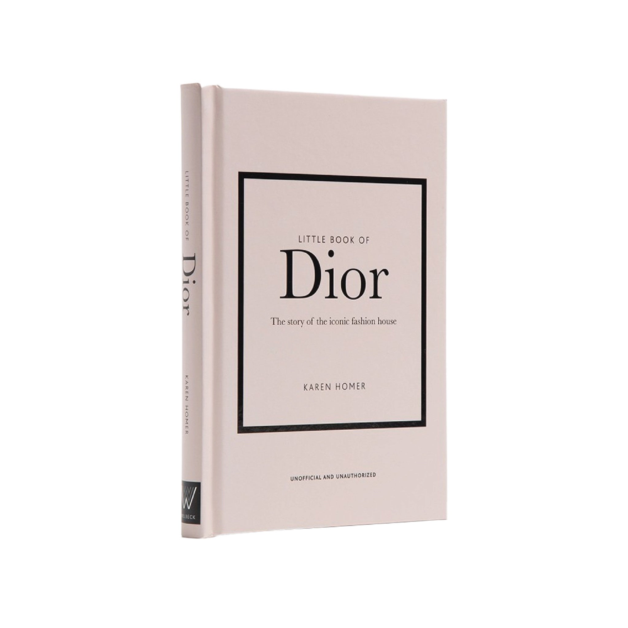 Little Book of Dior: The Story of the Iconic Fashion House [Book]