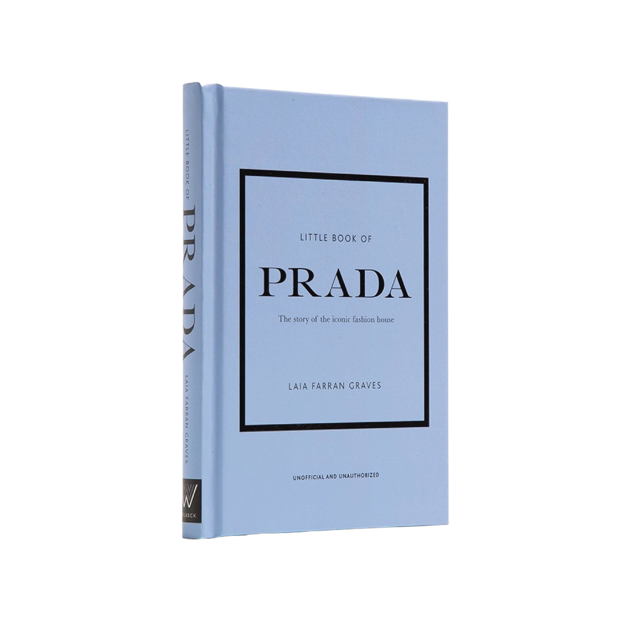 Little Book of Prada: The Story of the Iconic Fashion House – The