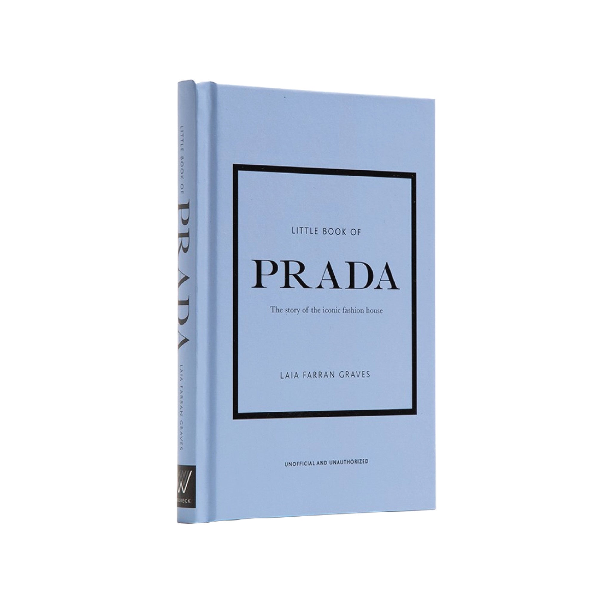 Little Book of Prada: The Story of the Iconic Fashion House: 6 (Little Book  of Fashion)