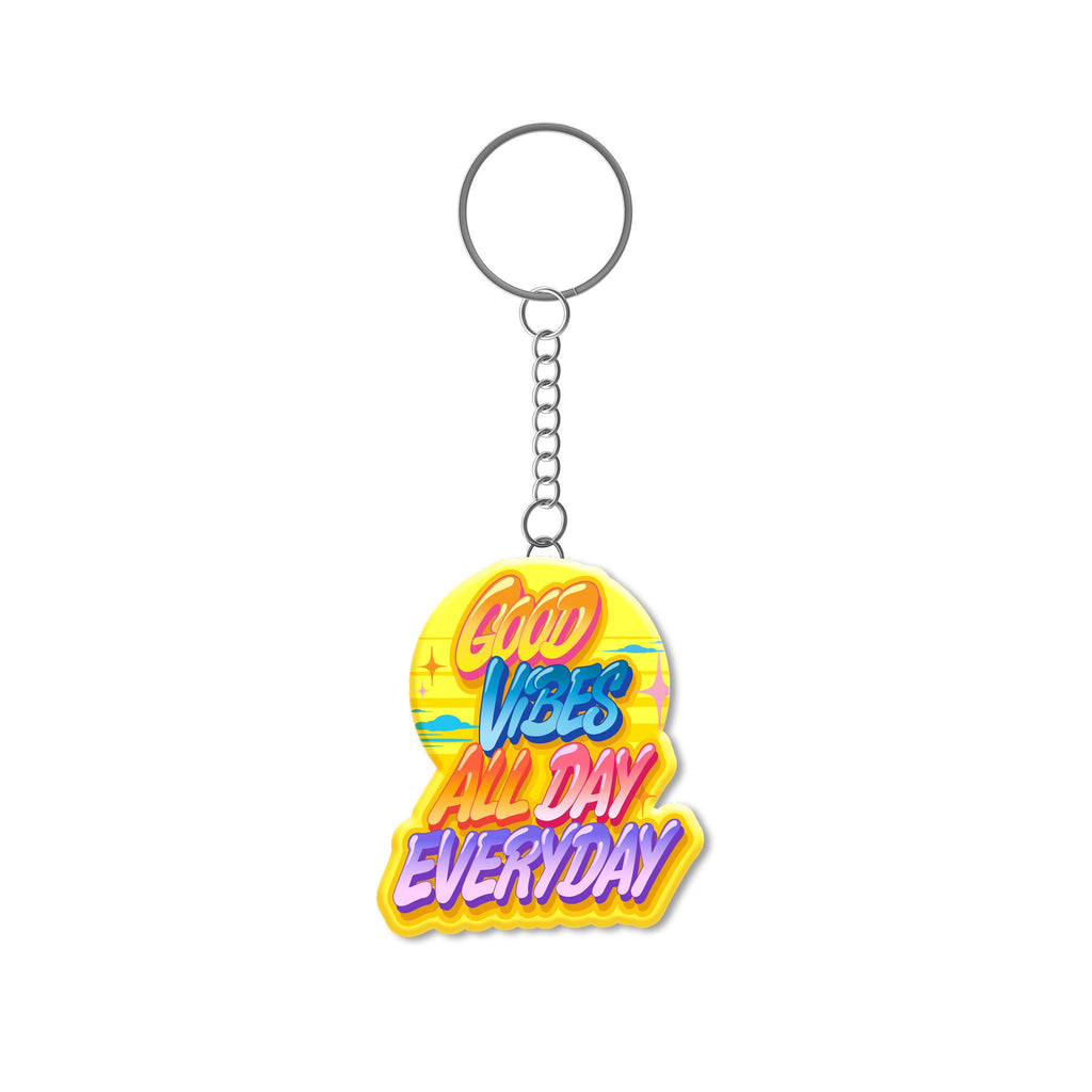Queen Andrea  GOOD VIBES ALL DAY  Keychain