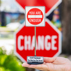 Scott Froschauer Street Sign YOU ARE ENOUGH Maquette 8 inch - Wynwood Walls Shop