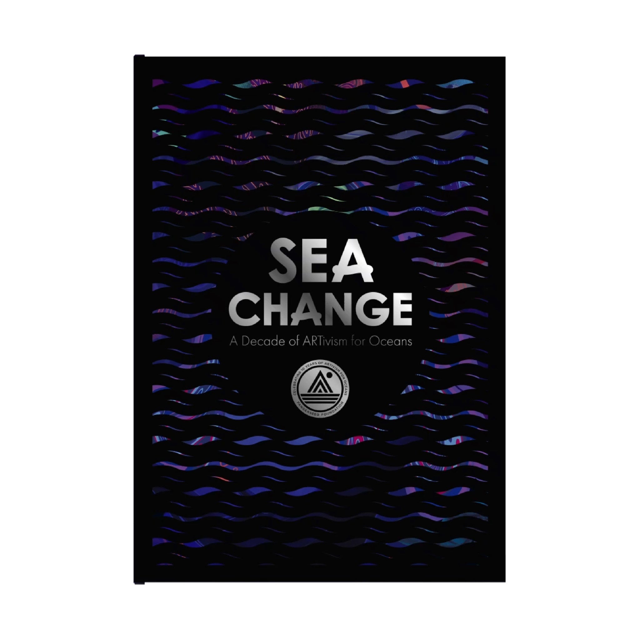 Sea Change: A Decade of ARTivism for Oceans