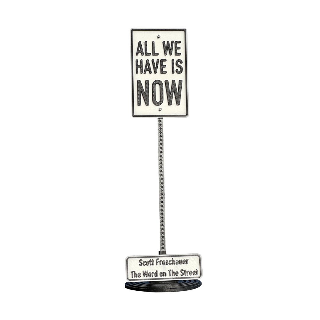 Scott Froschauer Street Sign ALL WE HAVE IS NOW Maquette 8 inch - Wynwood Walls Shop Main image