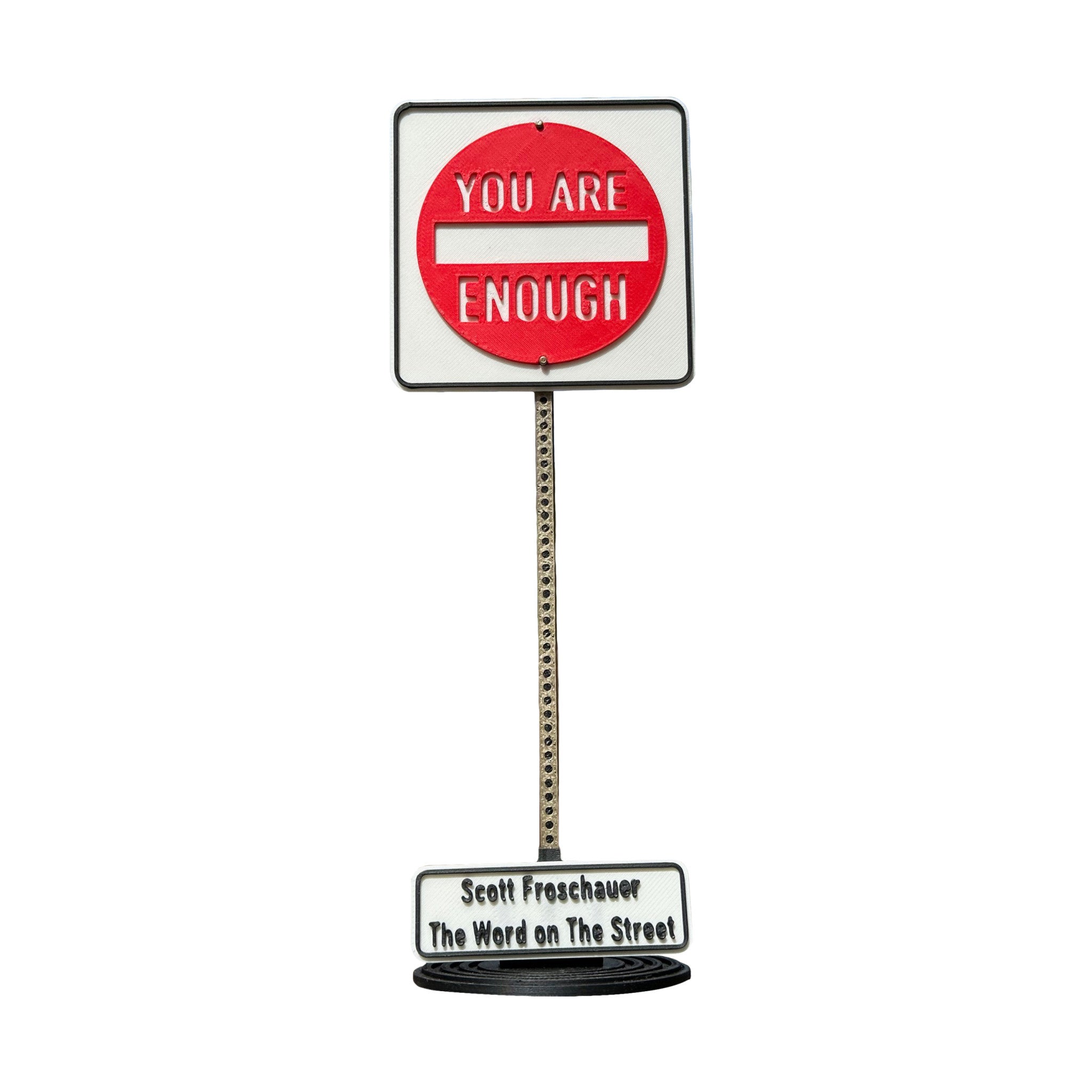 Scott Froschauer Street Sign YOU ARE ENOUGH Maquette 8 inch - Wynwood Walls Shop