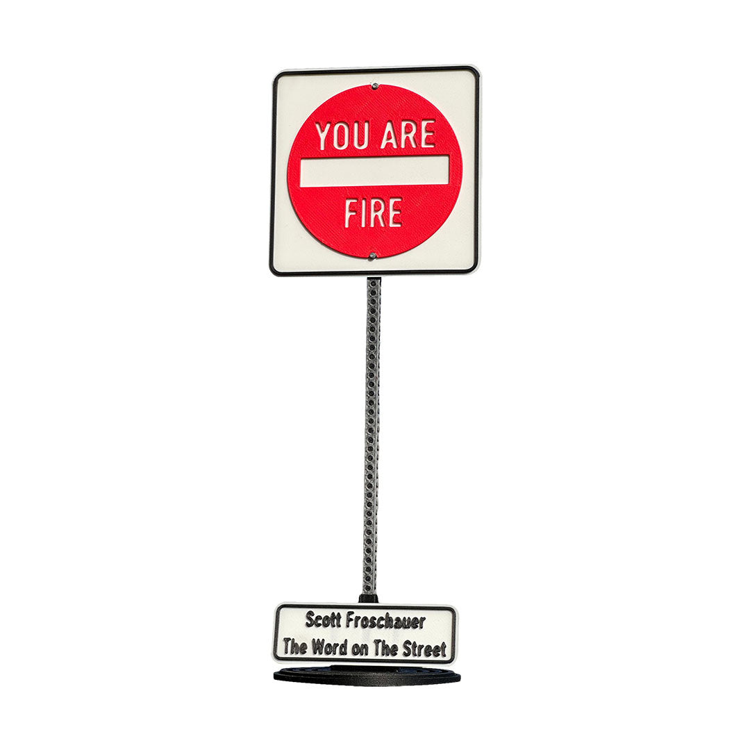 Scott Froschauer Street Sign YOU ARE FIRE Maquette 8 inch - Wynwood Walls Shop