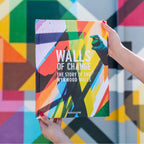 Walls of Change: The Story of the Wynwood Walls - Special Plexi Edition - Wynwood Walls Shop